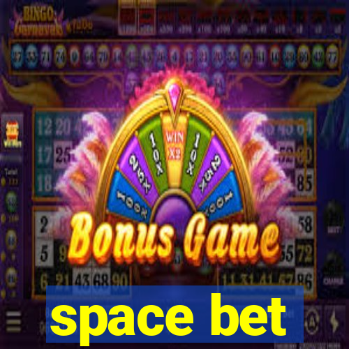 space bet